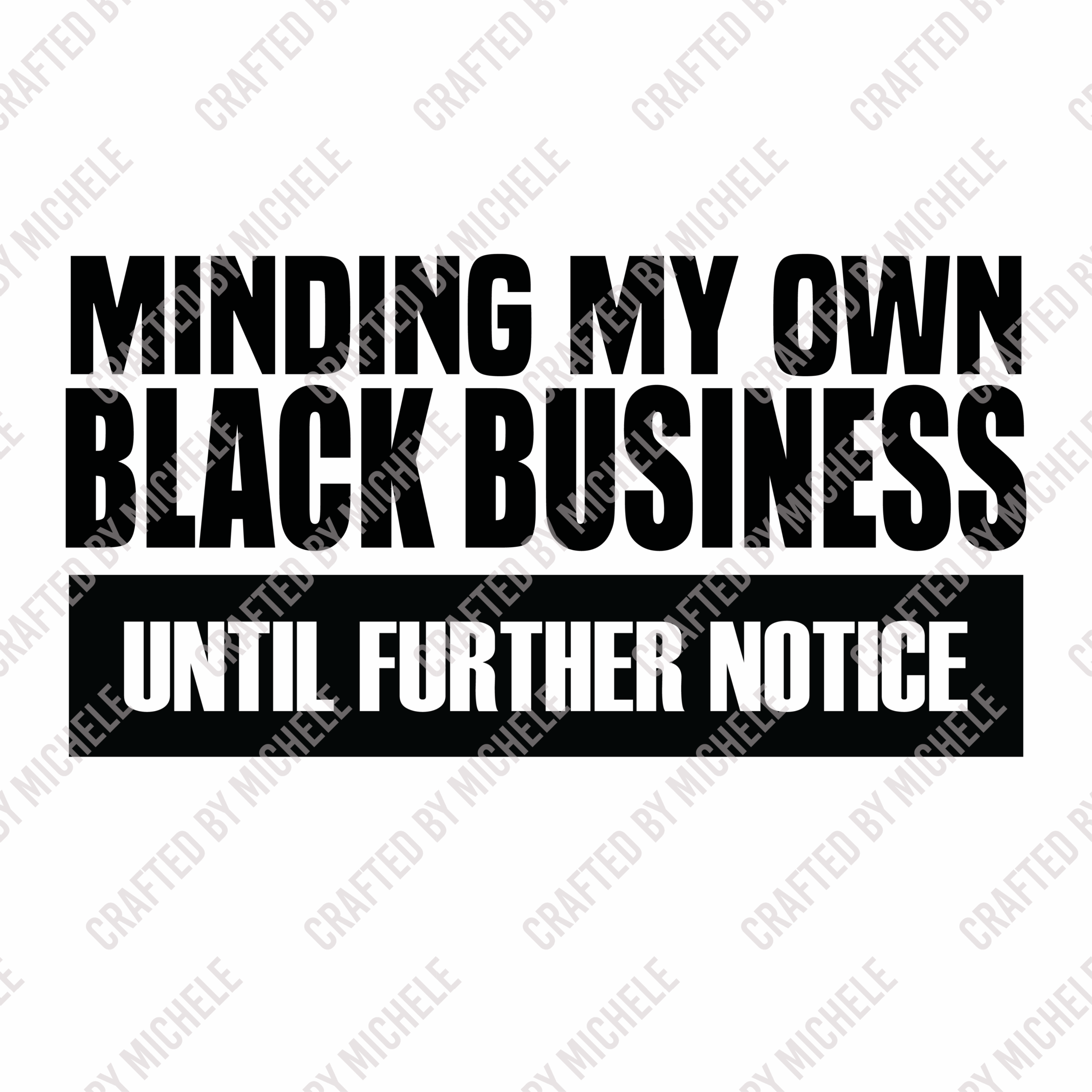 Minding My Own Black Business Until Further Notice