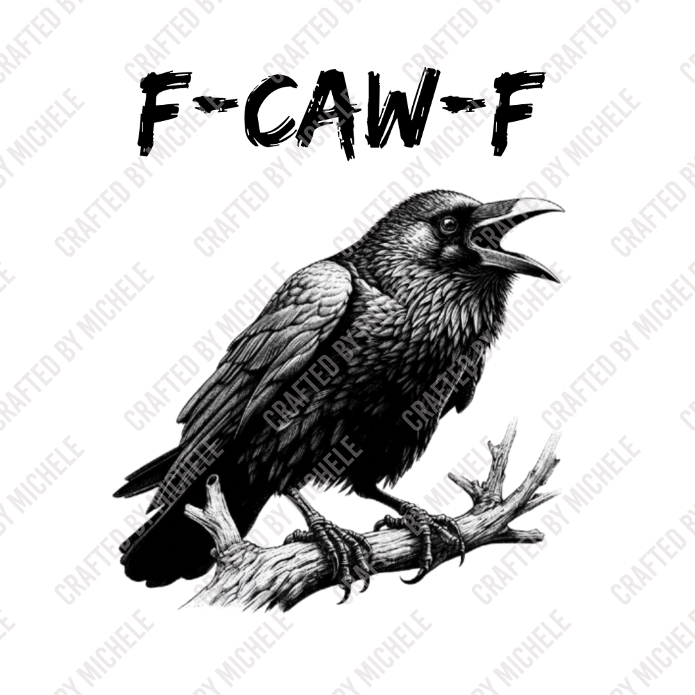 F-Caw-F Crow