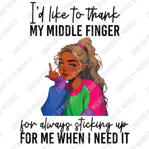 I'DLIKE TO THANK MY MIDDLE FINGER