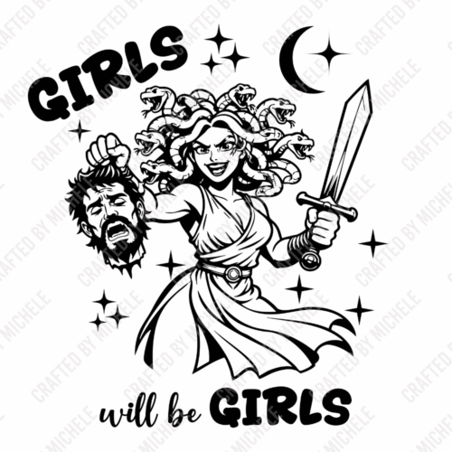 GIRLS WILL BE GIRLS