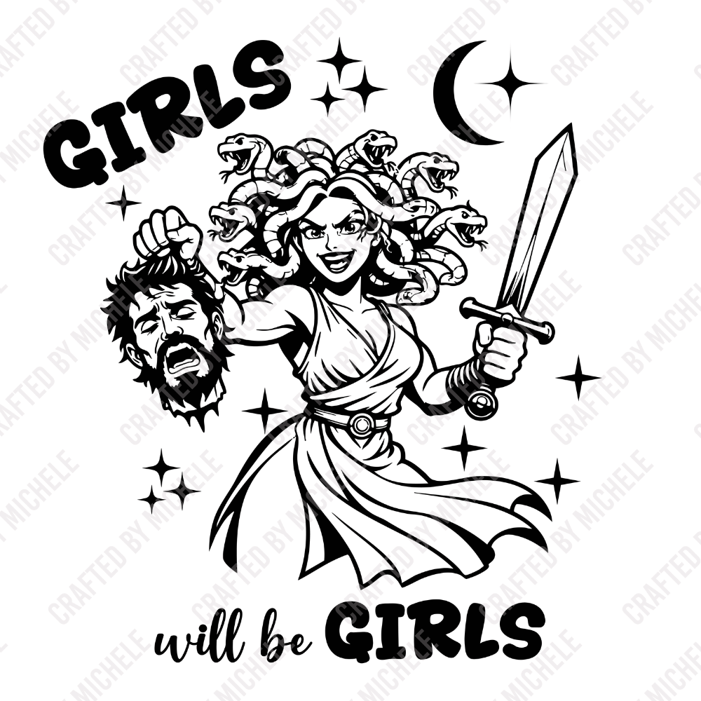 GIRLS WILL BE GIRLS
